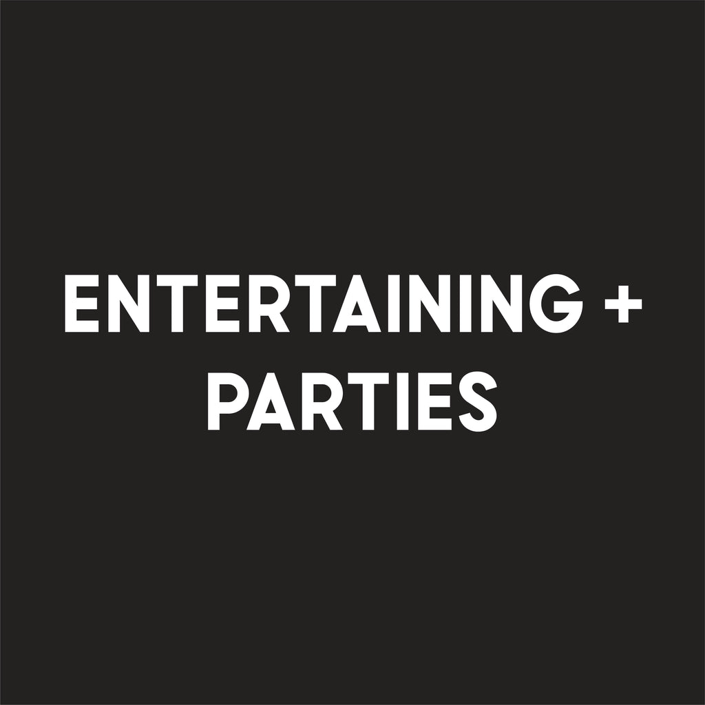 entertaining + parties